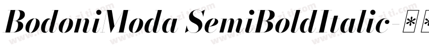 BodoniModa SemiBoldItalic字体转换